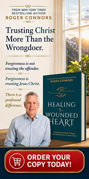 Trusting Christ More Than the Wrongdoer: Healing the Wounded Heart - ORDER YOUR COPY TODAY