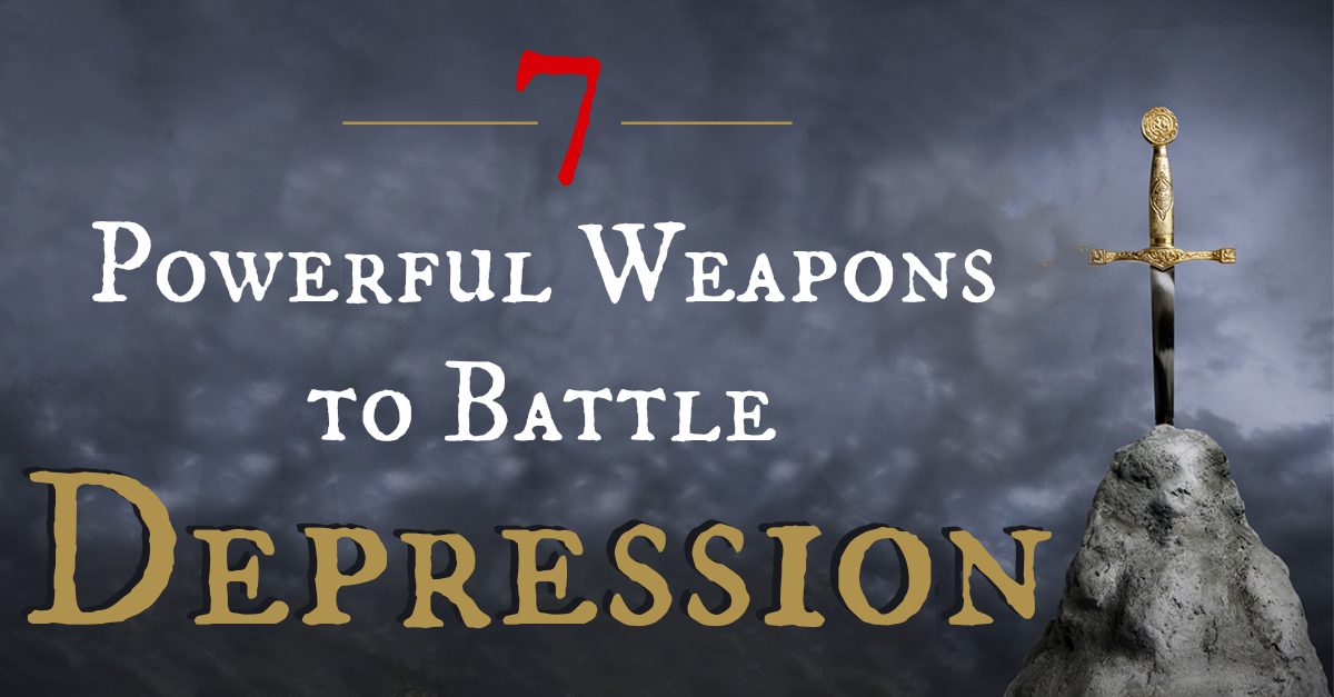 7 Powerful Weapons to Battle Depression