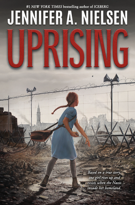 The cover of “Uprising,” showcasing a young girl standing before a barbed wire fence during WWII, portraying courage and resilience.
