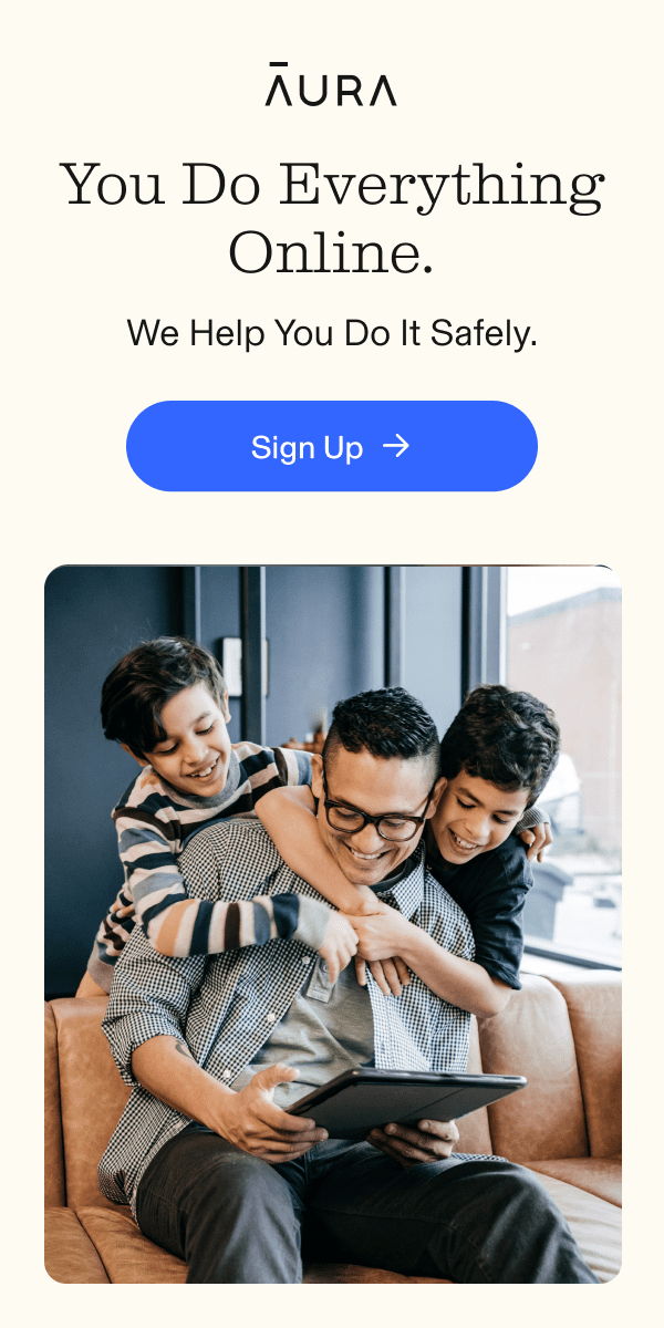 AURA: You do everything online. We help you do it safely. - SIGN UP