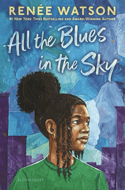 The cover of All the Blues in the Sky by Renée Watson, a novel-in-verse exploring a young girl’s journey through loss, friendship, and healing.