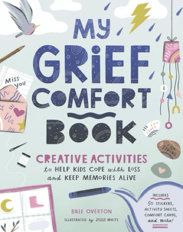 The cover of My Grief Comfort Book, a creative activity book designed to help kids cope with loss through projects and journaling.
