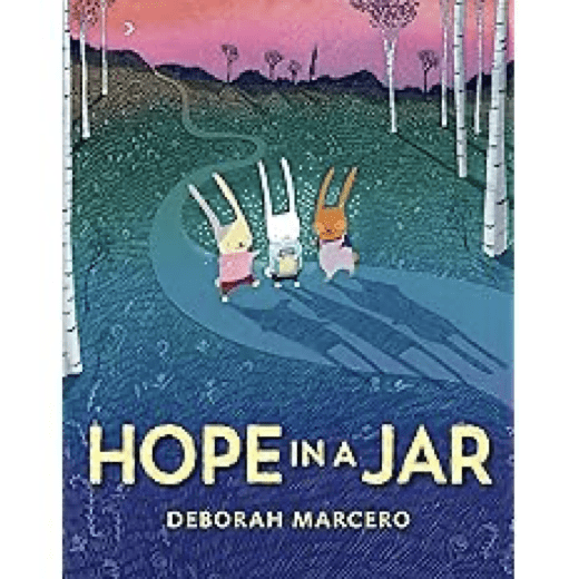 A dreamy forest scene with three watercolor bunny friends walking a winding path under a twilight sky. The book explores hopes, dreams, and collaboration. “Hope in a Jar” is a heartfelt picture book that captures the magic of goal-setting, resilience, and rebuilding together.