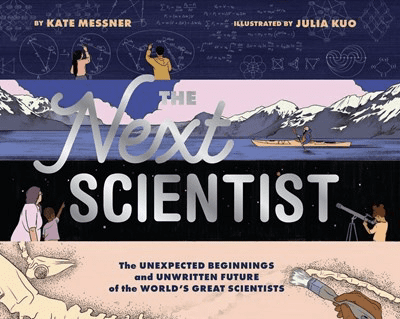 A dynamic cover featuring children and scientists using microscopes, telescopes, and exploring outdoors. The tagline reads: “The unexpected beginnings and unwritten future of the world’s great scientists.” This book inspires future innovators by exploring the childhood sparks of today’s scientific legends.