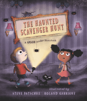 Cover of The Haunted Scavenger Hunt by Steve Patschke, illustrated by Roland Garrigue, a spooky Halloween picture book for children.