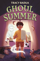 Cover of Ghoul Summer by Tracy Badua, a middle grade spooky mystery where a boy meets a ghost with unfinished business during summer.