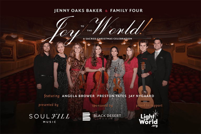 Jenny Oaks Baker Christmas Tour 2025 performers with Family Four, Angela Brower, and Preston Yates for Joy to the World! A Sacred Celebration presented by SoulFill Music Foundation.