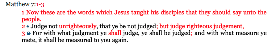 Joseph Smith Translation of Matthew 7:1–3, clarifying the Savior’s counsel to “judge righteous judgment,” expanding understanding of discernment and spiritual responsibility.