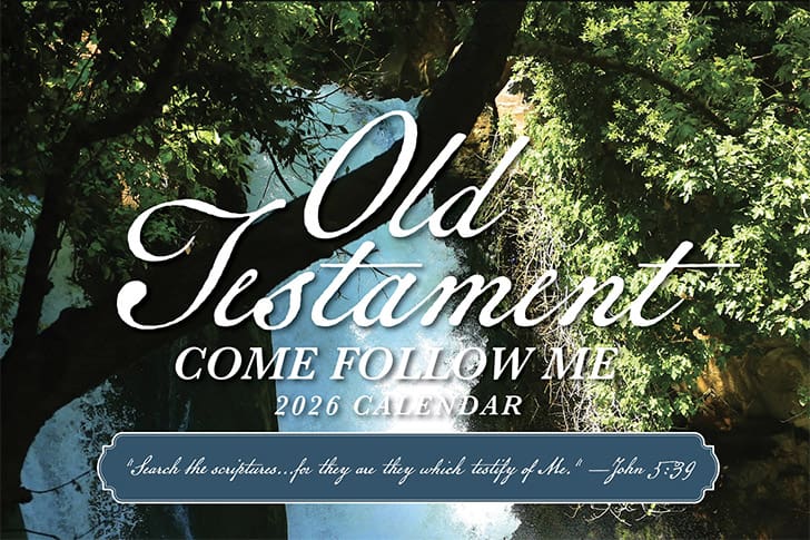 “2026 Come, Follow Me calendar cover featuring Old Testament Holy Land photography with lush trees and flowing water.”