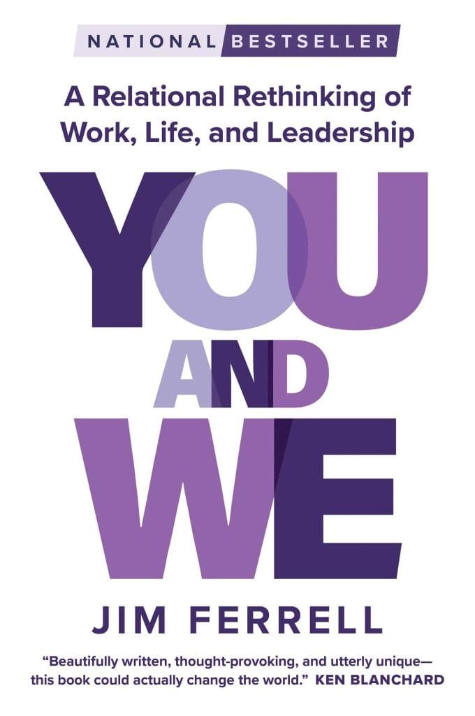 The cover of You and We by Jim Ferrell, featured in You and We Chapter 5, highlighting the book’s exploration of relational leadership and the relational rethinking presented in this chapter. The image supports the article’s discussion of Seurat’s painting, organizational relationships, and the insights shared by leaders such as those from PERC.