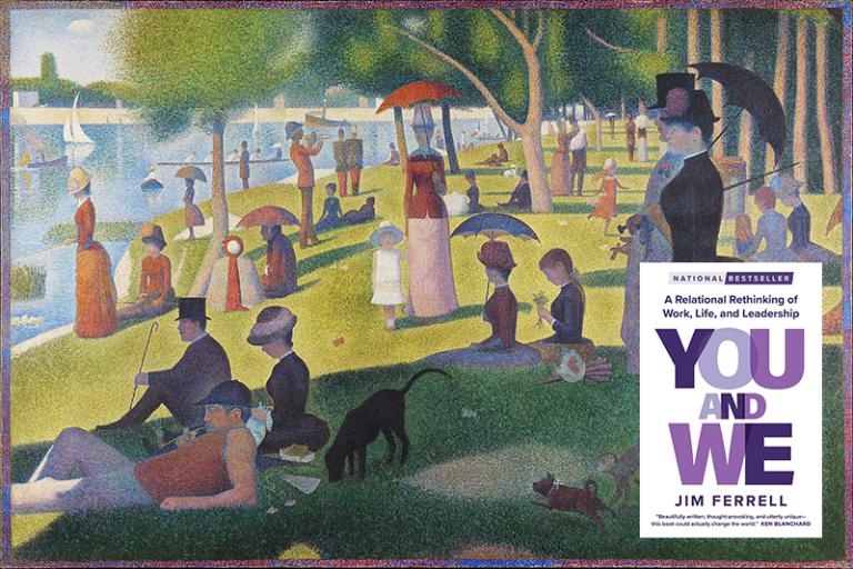 Seurat’s pointillist painting with the You and We book cover, highlighting relational leadership concepts from You and We Chapter 5.