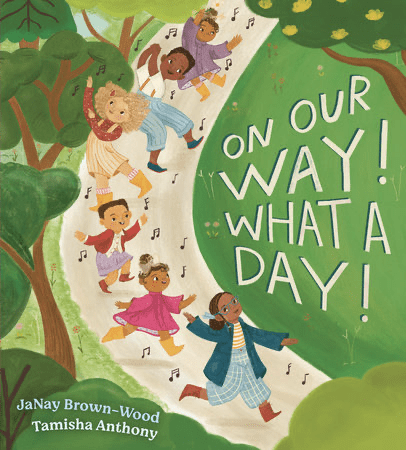 Cover of On Our Way! What a Day! featuring joyful children dancing along a path, illustrated in vibrant colors and celebrating family, kindness, and meaningful gifts.