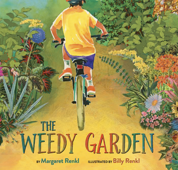Illustrated cover of The Weedy Garden by Margaret Renkl with artwork by Billy Renkl depicting a child riding a bicycle through a lush garden filled with plants and wildlife.