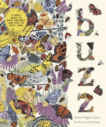 Illustrated cover of Buzz by Richard “Bugman” Jones with artwork by Sara Boccaccini Meadows featuring butterflies, bees, and insects in a vibrant educational nature design.