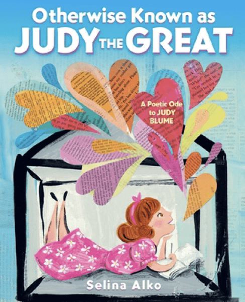Cover of Otherwise Known as Judy the Great, a poetic tribute to Judy Blume featuring vibrant collage-style artwork and expressive Poetry for young readers