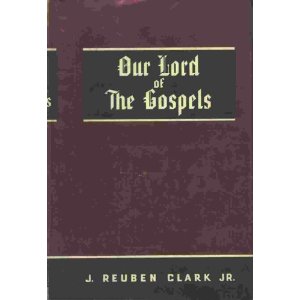 3 - Clark - Our Lord of the Gospels