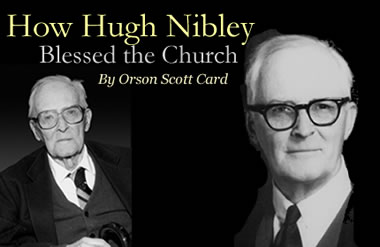 How Hugh Nibley Blessed the Church