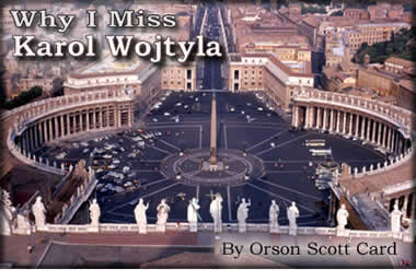 Why I Miss Karol Wojtyla
