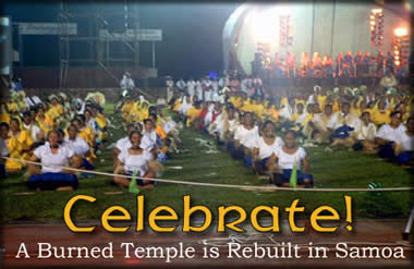 Celebrate!&nbsp;A Burned Temple is Rebuilt in Samoa